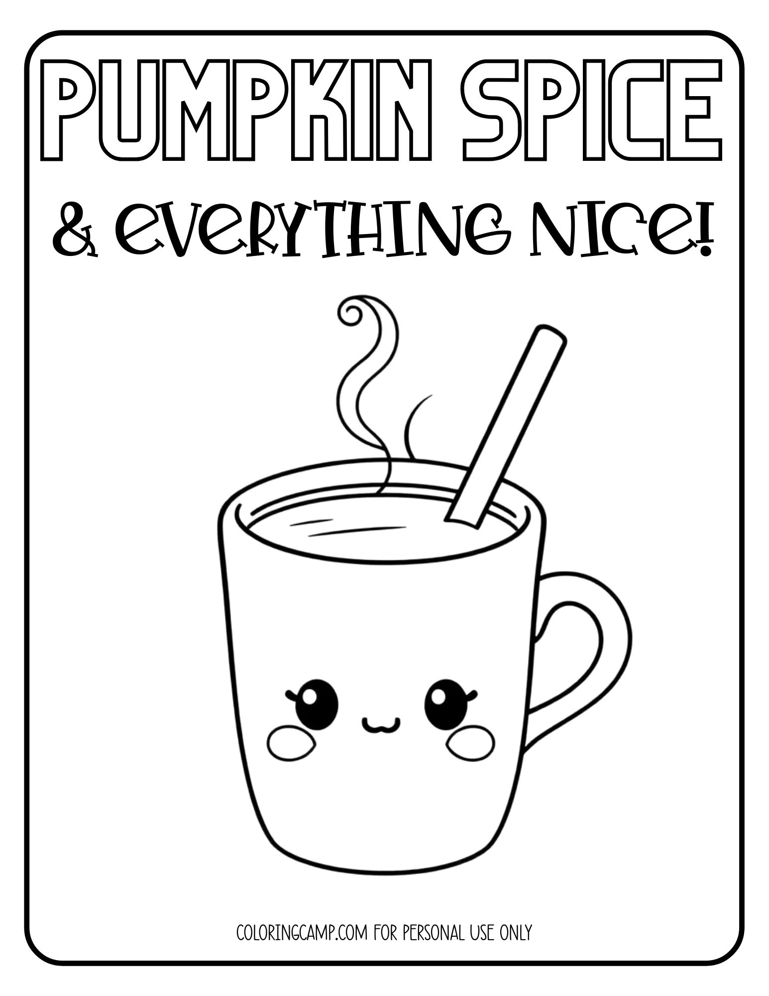 Fall themed coloring page that says, "Pumpkin spice and everything nice" with a cute cup of coffee on it from Coloring Camp.