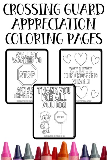 Text that says, "Crossing Guard Appreciation Coloring Pages." Below the text are mock ups of the free printable coloring pages.